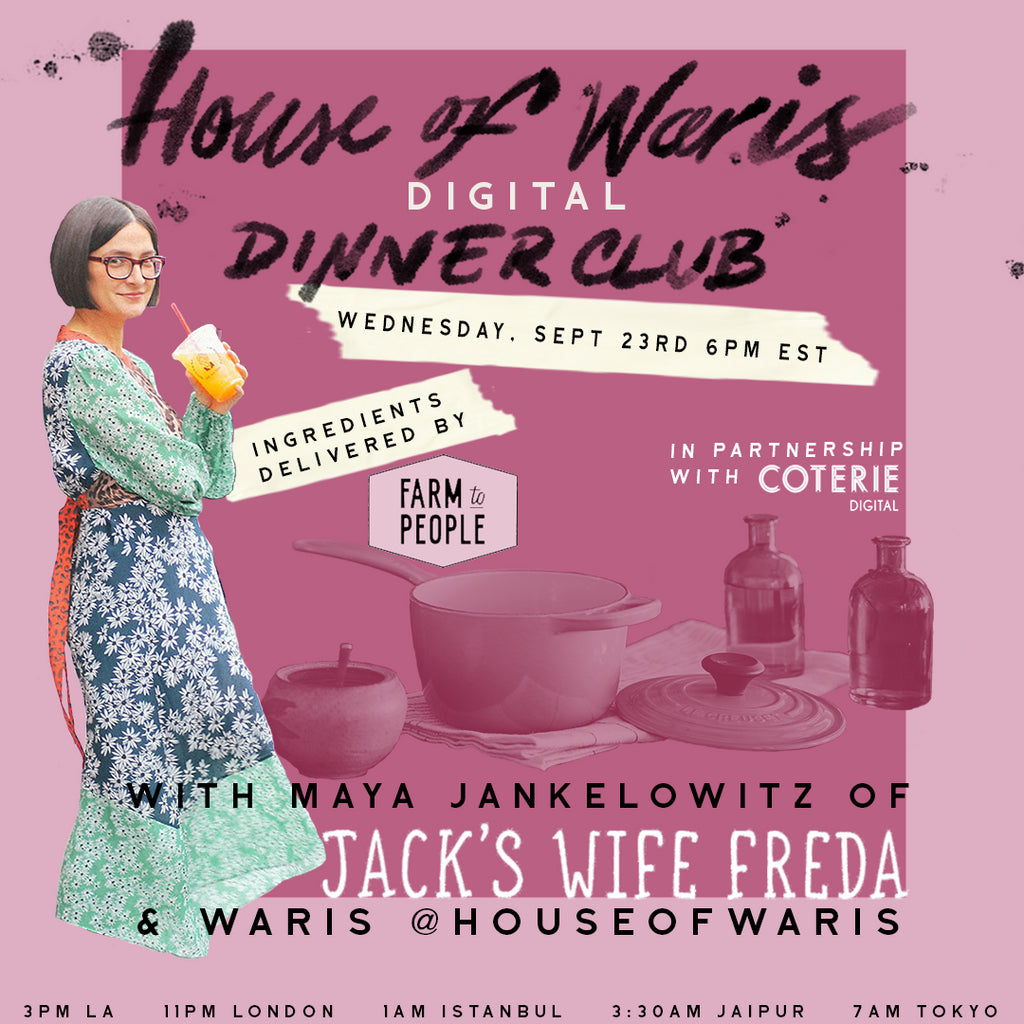 Digital Dinner Club No. 8 with Maya Jankelowitz of Jack's Wife Freda